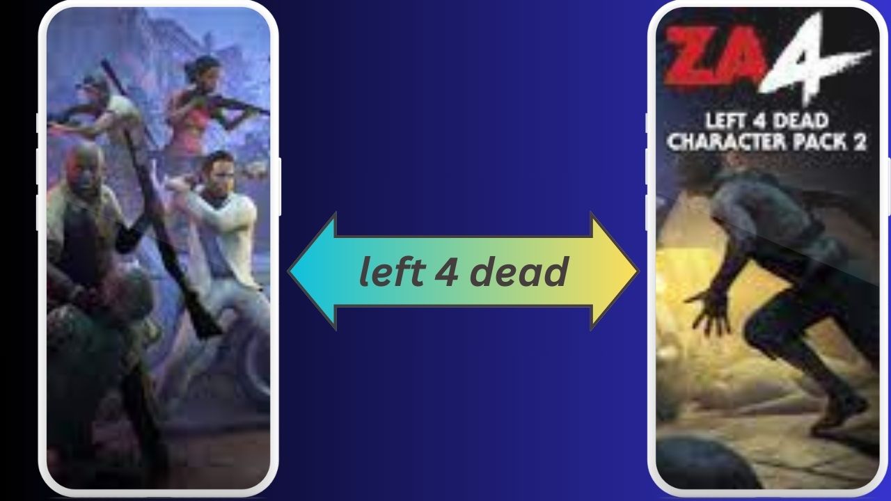 تحميل لعبة left 4 dead للاندرويد و الايفون 2024 اخر اصدار apk